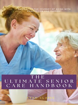 cover image of The Ultimate Senior Care Handbook